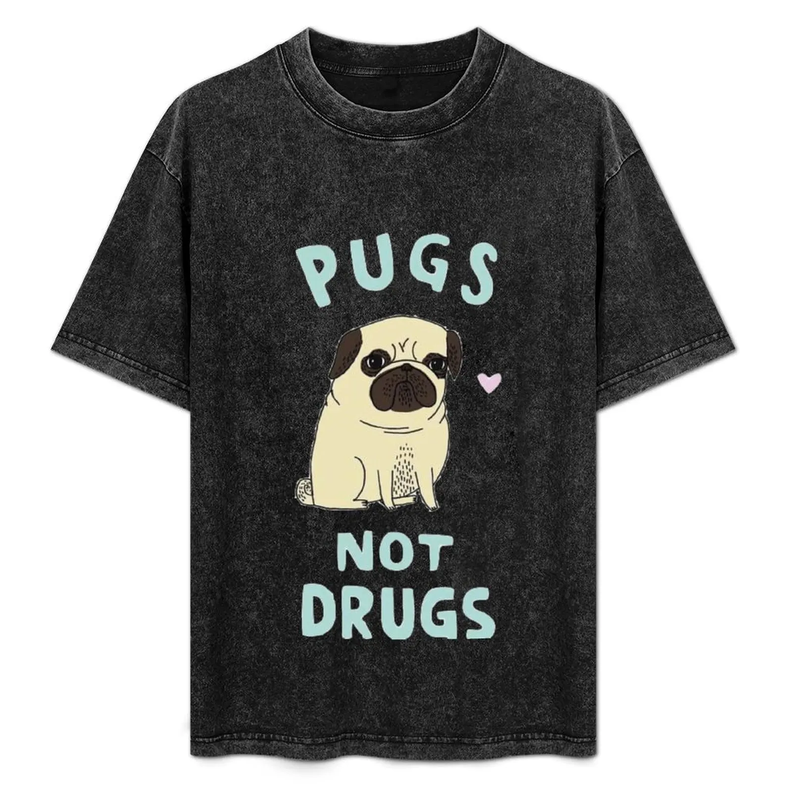 

Pugs not drugs T-Shirt Work Style Casual T-Shirt