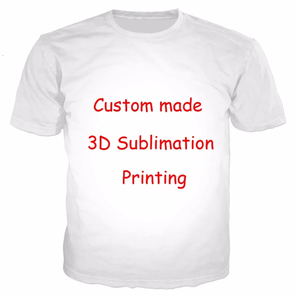 Newest Create Your Own Customer Design Anime/Photo/Star/You Want/Singer Pattern/DIY T-Shirt 3D Print Sublimation T Shirt