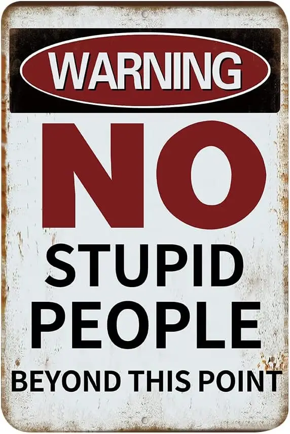 Warning No Stupid People Beyond This Point Rustic Metal Tin Sign Wall Decor Art