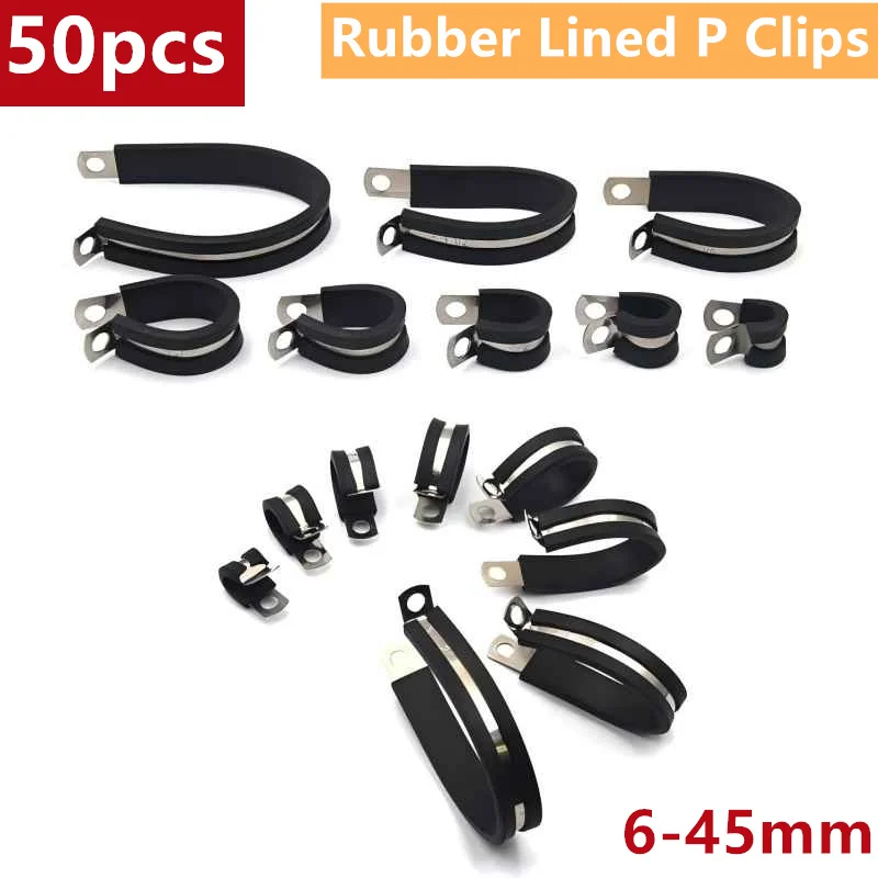 50Pcs Pipe Clamp with Rubber Lined P Clip 6-45mm Wiring Cable Clamp Wall Mounting Bracket 304 Stainless Steel Fixed P Clamp Clip