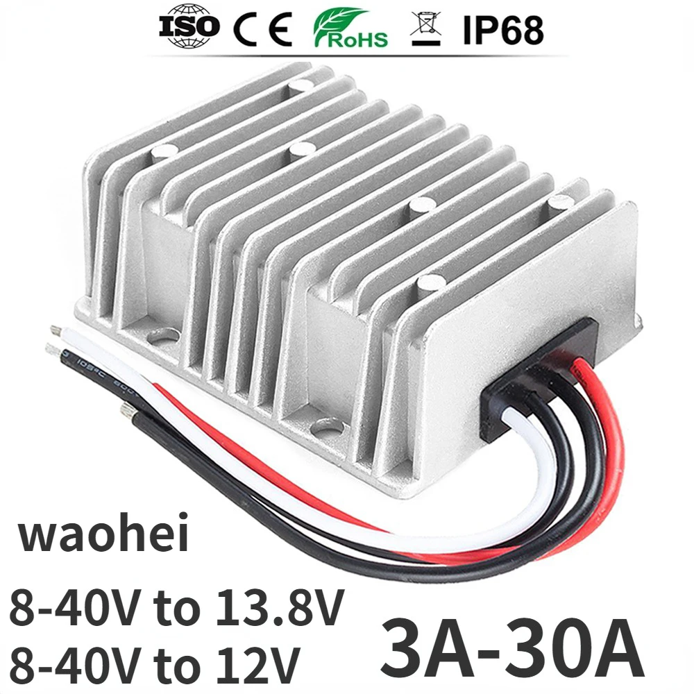 

DC DC 8-40V to 13.8V 12V 30A 25A 20A 10A 6A 3A Regulator Buck Boost Converter RoHS CE for Voltage Stabilizer Cars Solar