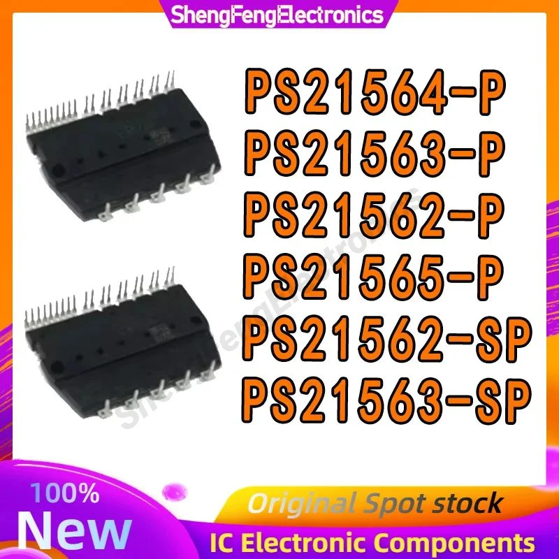 

PS21562-SP PS21562-P PS21563-SP PS21564-P PS21563-P PS21565-P modul IGBT asli baru in stock