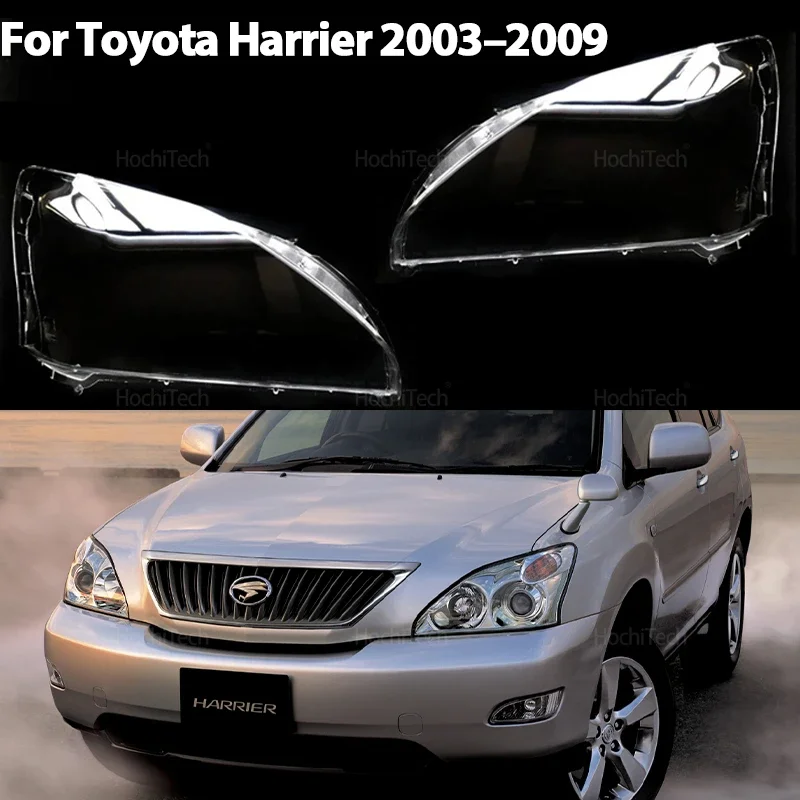 

Head Lamp Cover for Toyota Harrier 2003-2009 Auto Front Headlight Cover Transparent Glass Headlamps Lampshade Lamp Shell Masks