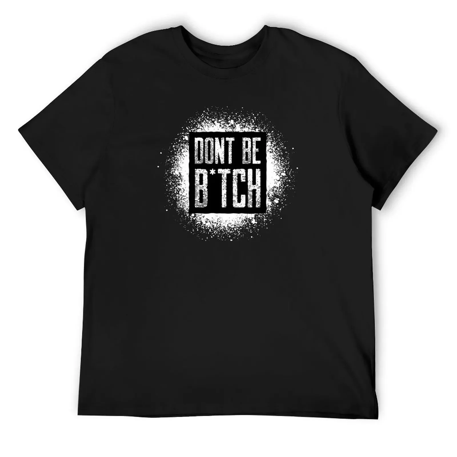 DON'T BE B*TCH T-Shirt shirts graphic tee vintage graphic tee plus size clothes summer tops men clothings