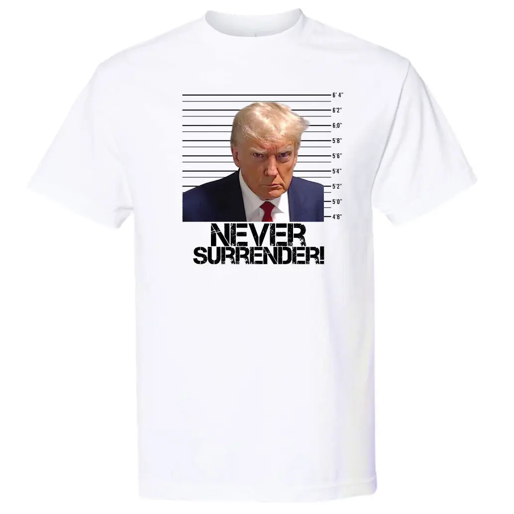 Never Surrender! Donald Trump Official Mugshot T-Shirt