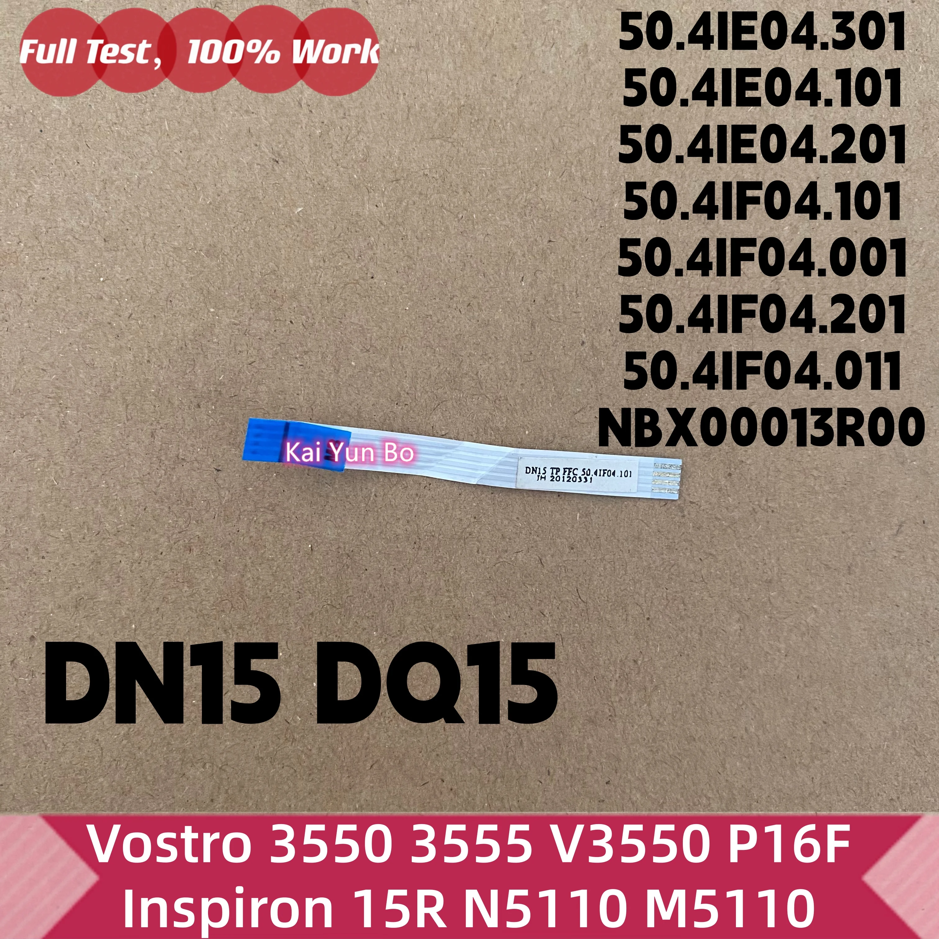 Cabo do Touchpad para Laptop Dell Vostro 3550 3555 V3550 P16F Inspiron 15R N5110 M5110 P25F DN15 DQ15 50.4IE04.301 50.4IE04.101 50.4IE04.201 50.4IF04.101 50.4IF04.001 50.4IF04.201 50.4IF04.011  NBX00013R00