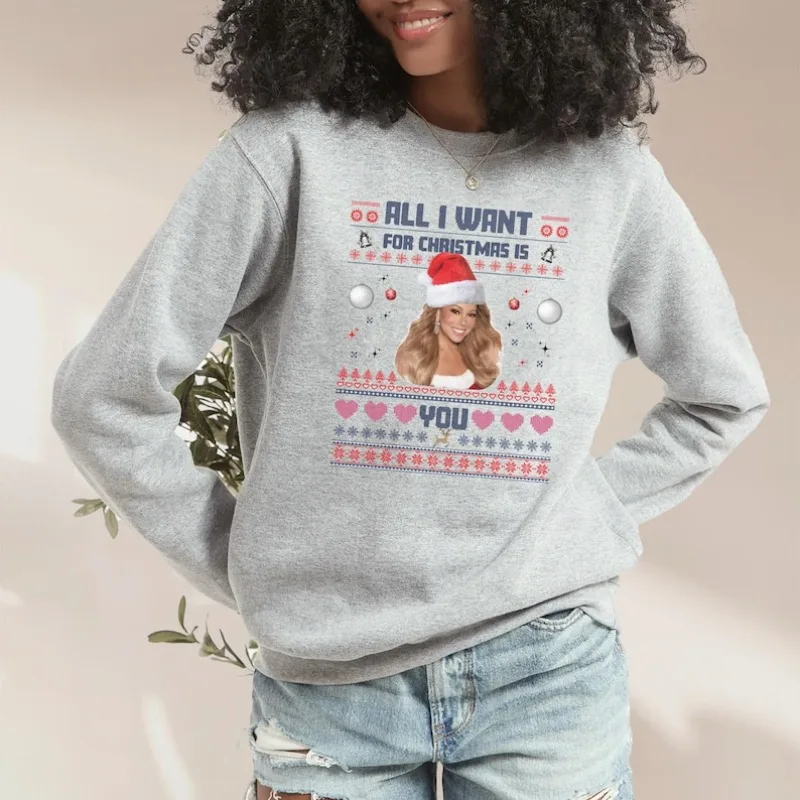 Mariah Carey - Tout ce que je veux pour vous est |   Sweat-shirt et sweat à capuche de noël drôle, laid, garde au chaud, mode de rue, automne et hiver