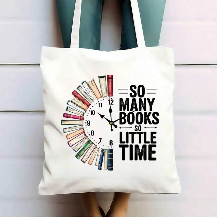 

Canvas Tote Bag With Book Clock Design So Many Books So Little Time For Women