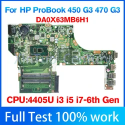 DA0X63MB6H1 Mainboard For HP ProBook 450 G3 470 G3 Laptop Motherboard With i3 i5 i7 6th Gen CPU 830930-601 830931-501 100% Test