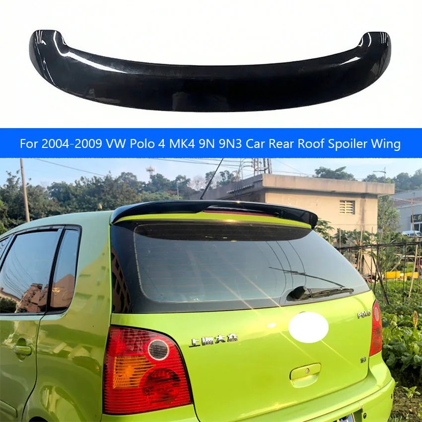For 2004-2009 VW Polo 4 MK4 9N 9N3 Car Rear Roof Spoiler Wing Tuning Top SplitterTuning Exterior Auto Accessories Body Kit