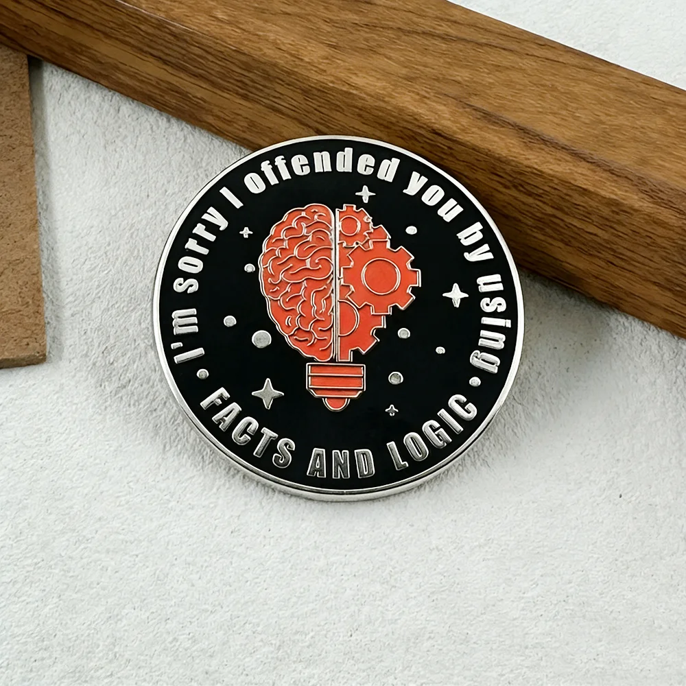 I'M Sorry I Offended You By Using Facts And Logic Brain Gear Enamel Pin Humorous Quote Brooch Cultural Enthusiast Gift Accessory