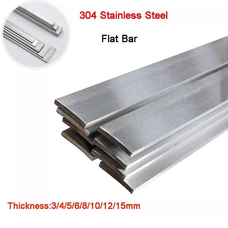 1Pcs 304 Stainless Steel Flat Bar Flat Plate Thick 3/4/5/6/8/10/12/15mm Width 10/12/15/20/25/30mm Length 100/200/300/500mm