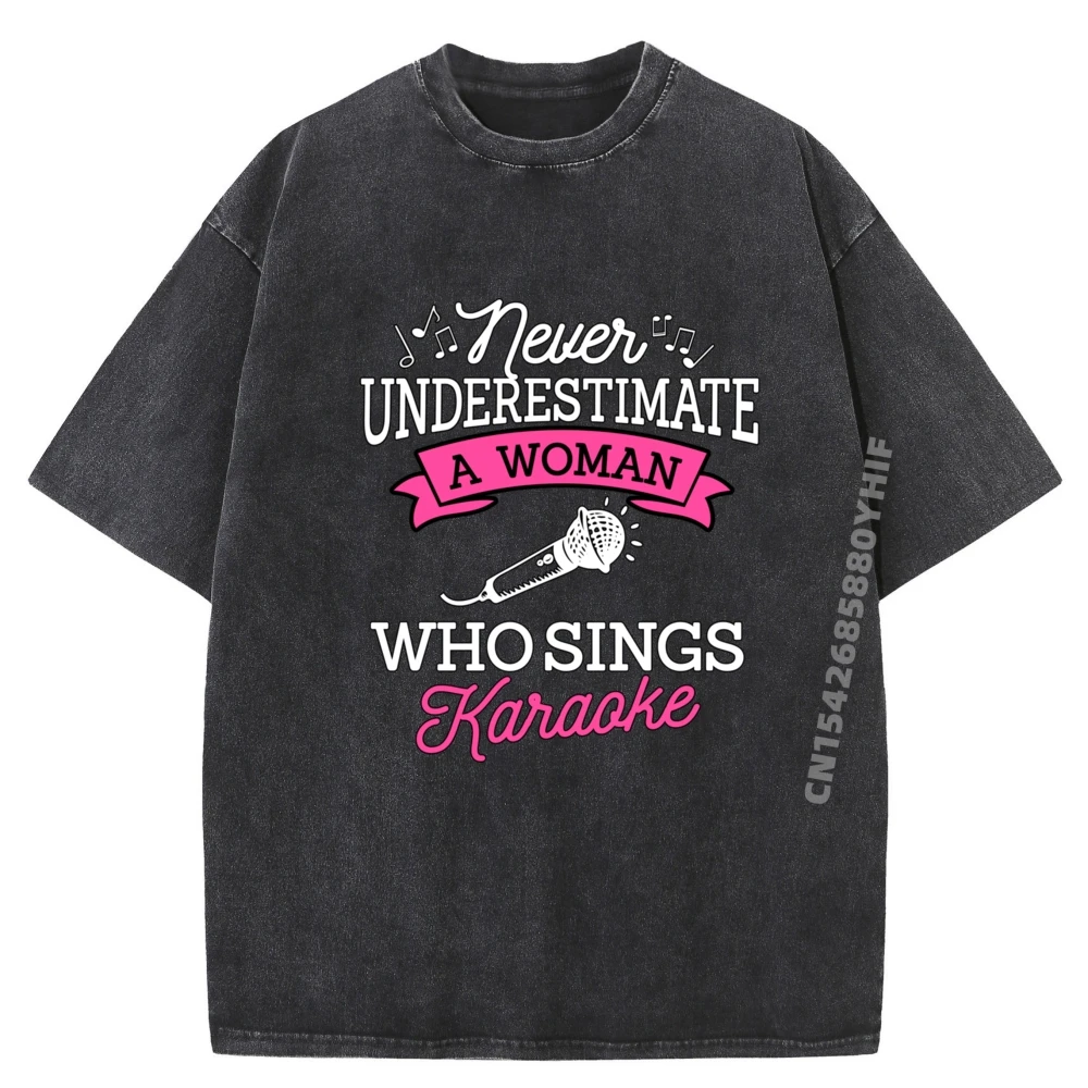 

Never Underestimate A Woman Who Sings Karaoke Singer Karaoke Sports T Shirt Men Band Tshirts Washed Tops T Shirt Lovers Day