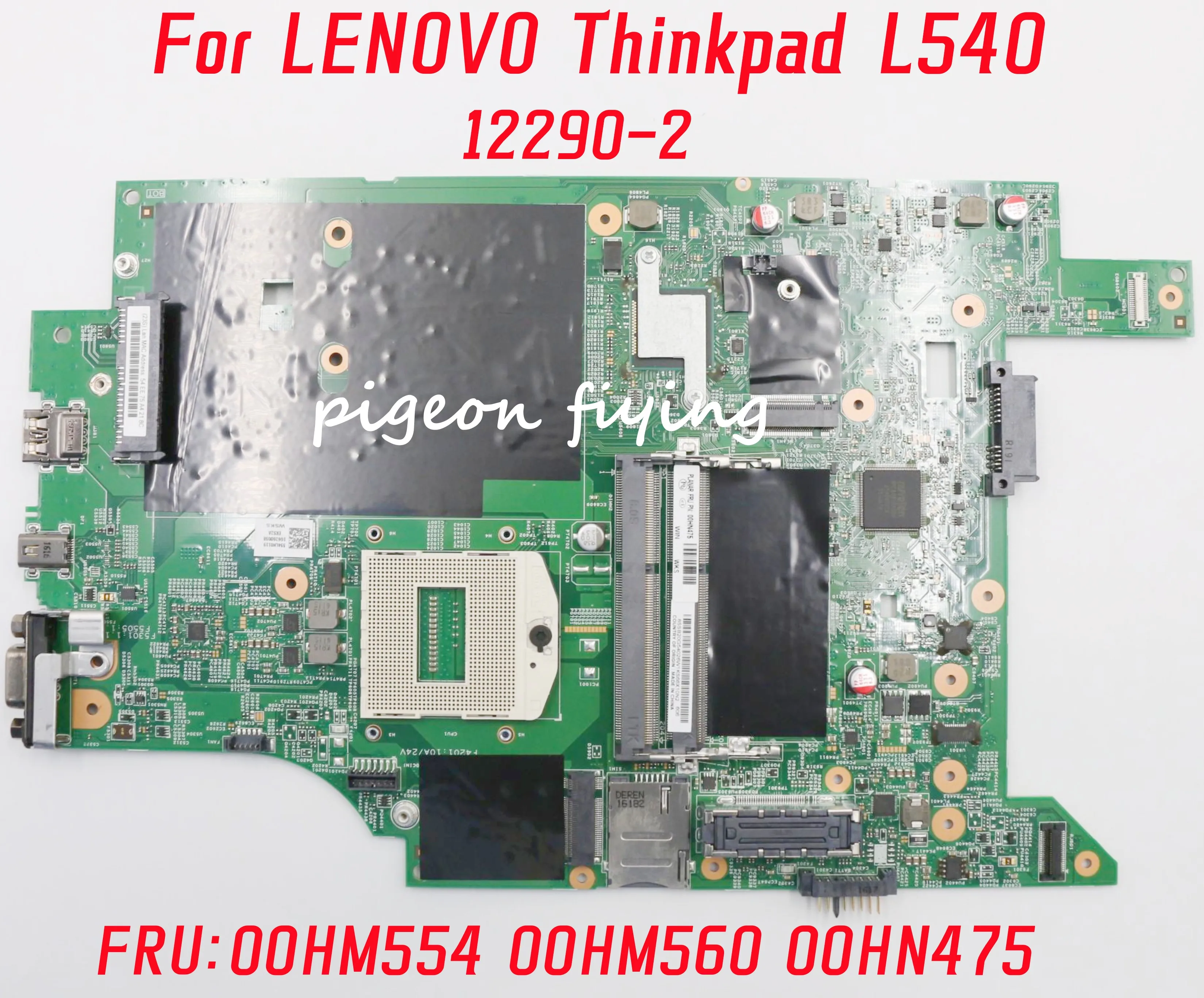 

Материнская плата 12290-2 для ноутбука LENOVO Thinkpad L540, материнская плата HM87 100%, тест ОК FRU: 00HN475 00HM554 00HM560