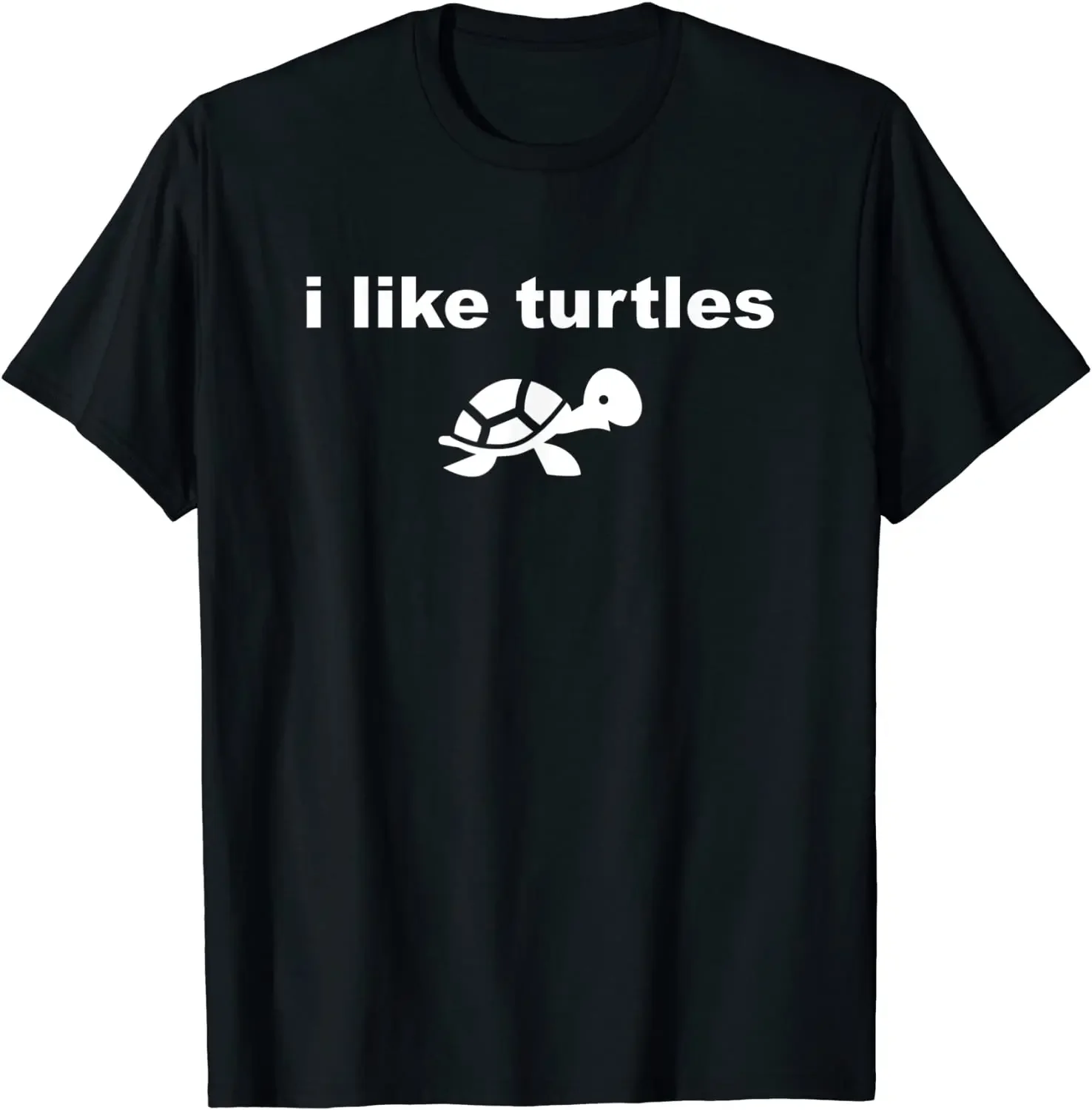 I Like Turtles Funny Turtle Reptile Pets Lovers Gift T-Shirt. Summer Cotton Short Sleeve O-Neck Mens T Shirt New S-3XL