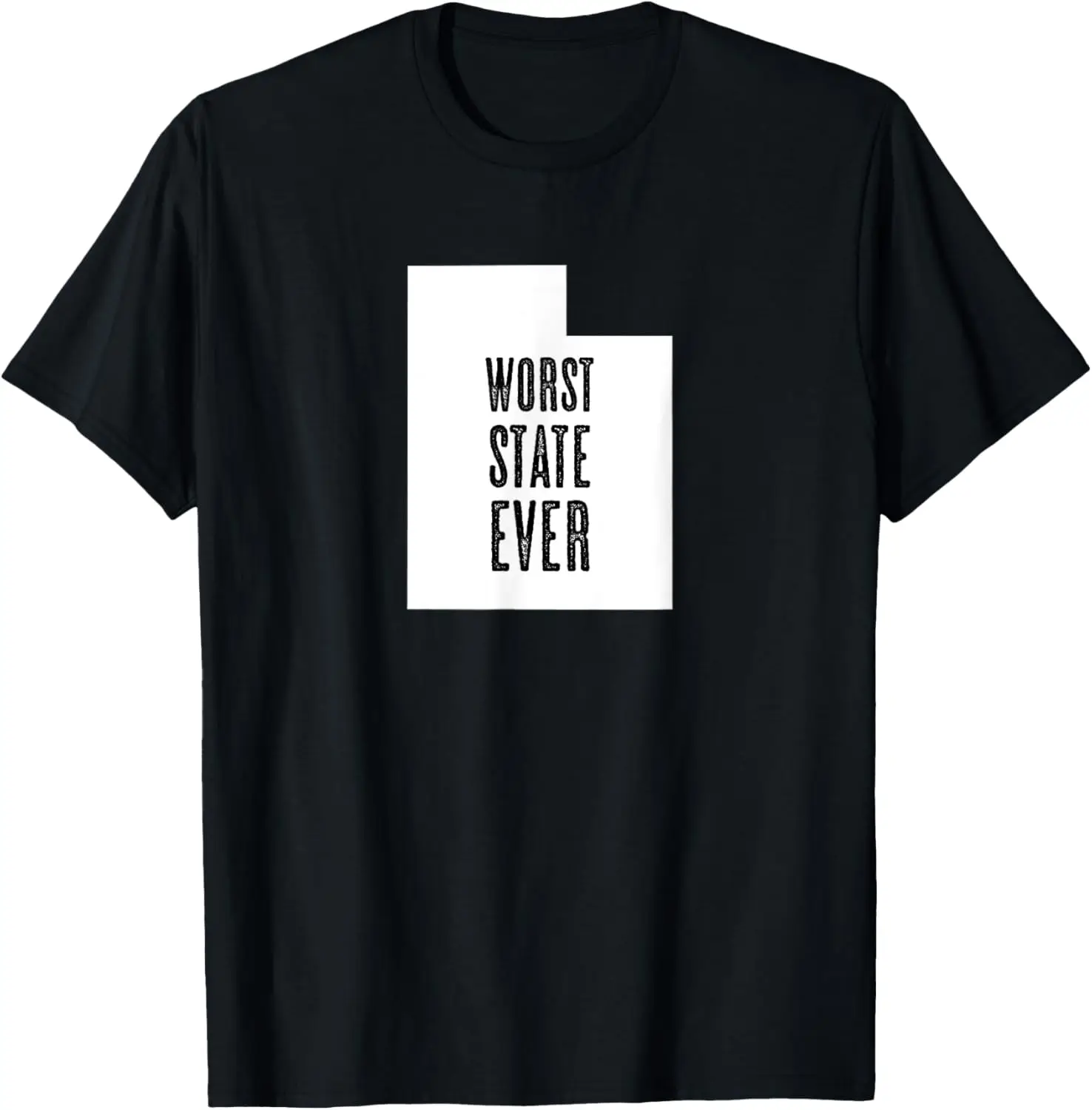 

UTAH - Worst State Ever | UT Sucks - Funny Graphic T-Shirt