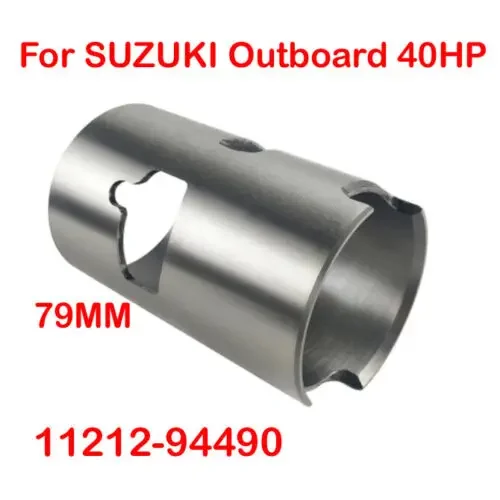 

11212-94490 Cylinder Liner Sleeve for SUZUKI Outboard DT35 DT40 35HP 40HP 79MM