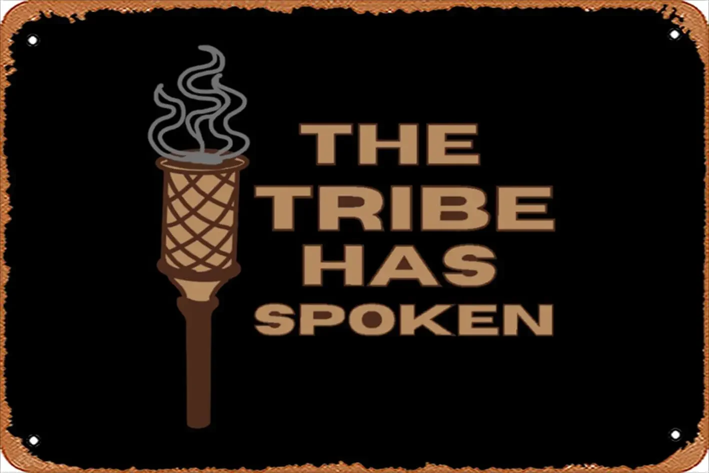1p,Retro Tin Sign The Tribe Has Spoken Survivor Tv Show Vintage Funny Novelty Metal Signs Man Cave Humorous Signs Movies Musi
