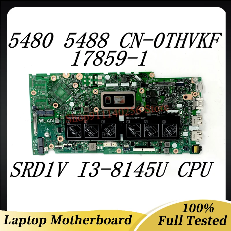 Mainboard CN-0THVKF 0THVKF THVKF For Dell Inspiron 14 5480 5488 15 5580 Laptop Motherboard 17859-1 W/SRD1V i3-8145U CPU 100%Test