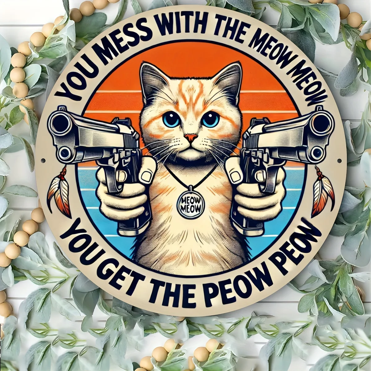 2D Flat - 1pc You Mess with the Meow You Get the Peow Pewter Metal Sign - Humorous Vintage Wall Decor for Home, Garden,