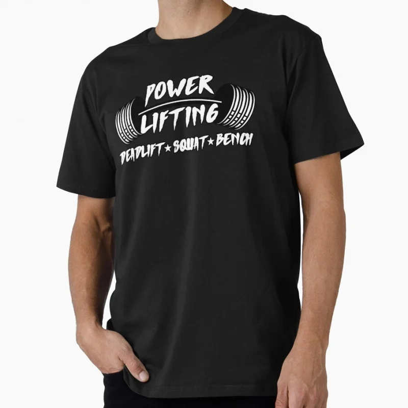 

Powerlifting Deadlift Squat Bench Gym Funny Gift t shirt for Workout Fitness Short Sleeve Graphic Clothes All size tops S-6XL