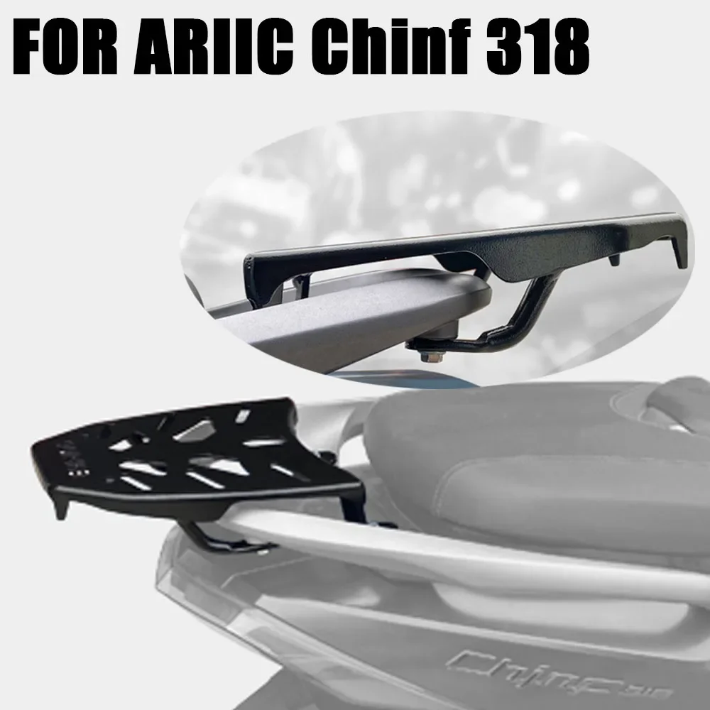 New Fit ARIIC Chinf 318 Motorcycle Accessories Rear Luggage Rack Cargo Rack Luggage Holder Bracket For ARIIC Chinf 318 Chinf318