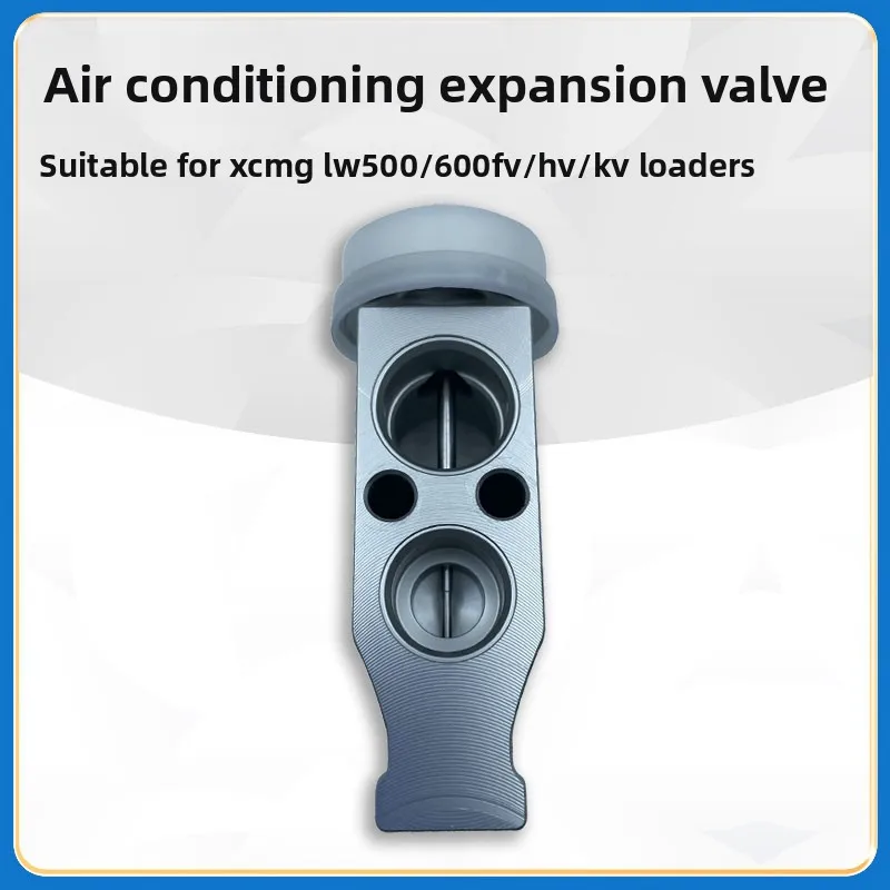 

Suitable for XCMG LW500/600FV/HV/KV loader forklift parts air conditioner expansion valve