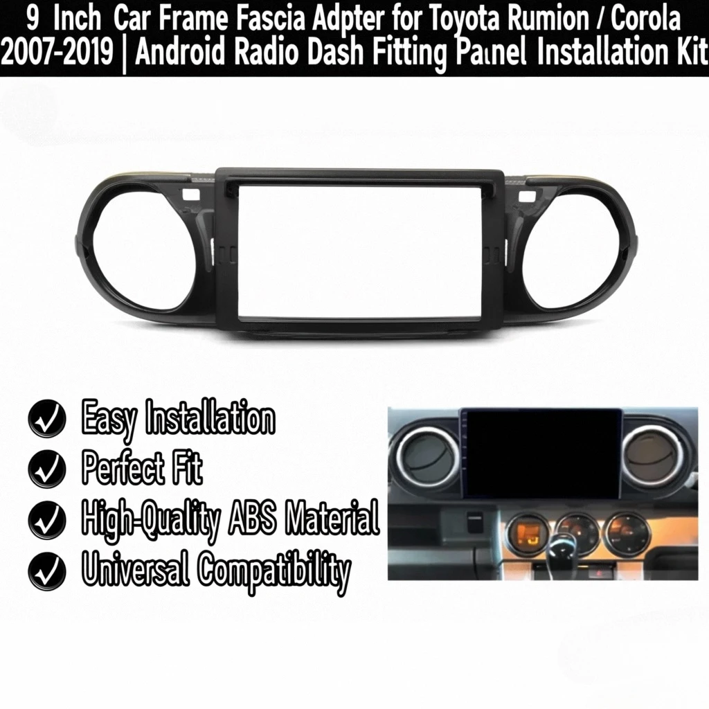9 Inch Car Frame Fascia Adapter for Toyota Rumion / Corolla 2007-2019 | Android Radio Dash Fitting Panel Installation Kit