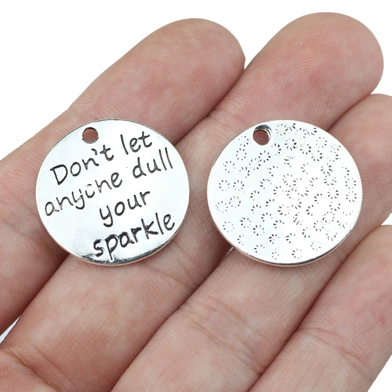 10 Pieces/Lot 23mm Don't Let Anyone Dull Your Sparkle Message Charms