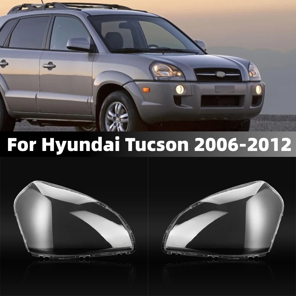 For Hyundai Tucson 2006 2007 2008 2009 2010 2011 2012 Headlamps Cover Transparent Lampshades Lens Headights Lamp Shell Masks