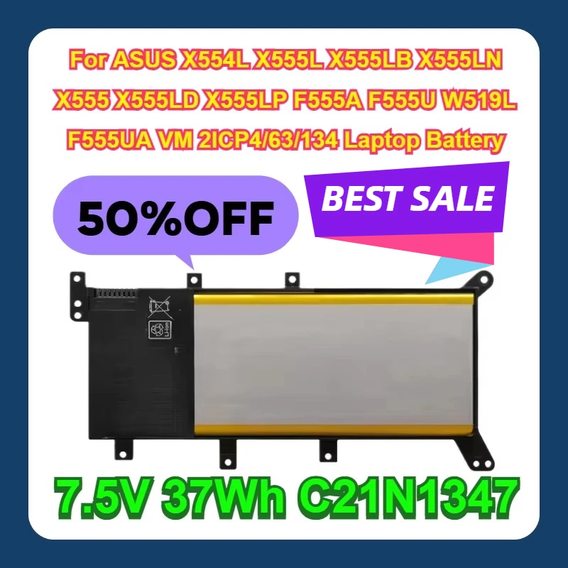 

7.5V 37Wh C21N1347 For ASUS X554L X555LB X555L X555LN X555 X555LD X555LP F555A F555U W519L F555UA VM 2ICP4/63/134 Laptop Battery