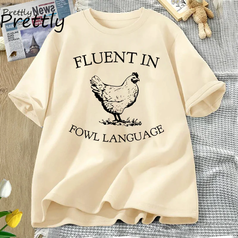 

Fluent in Fowl Language T-Shirt Funny Chicken Lover Tshirt Cotton Short-sleeved Country Girl T Shirt Graphic Tees Streetwear Top