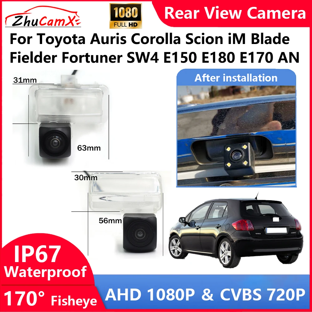 

For Toyota Auris Corolla Scion iM Blade Fielder Fortuner SW4 E150 E180 E170 A Backup Parking Reverse Rear view Camera AHD 1080P