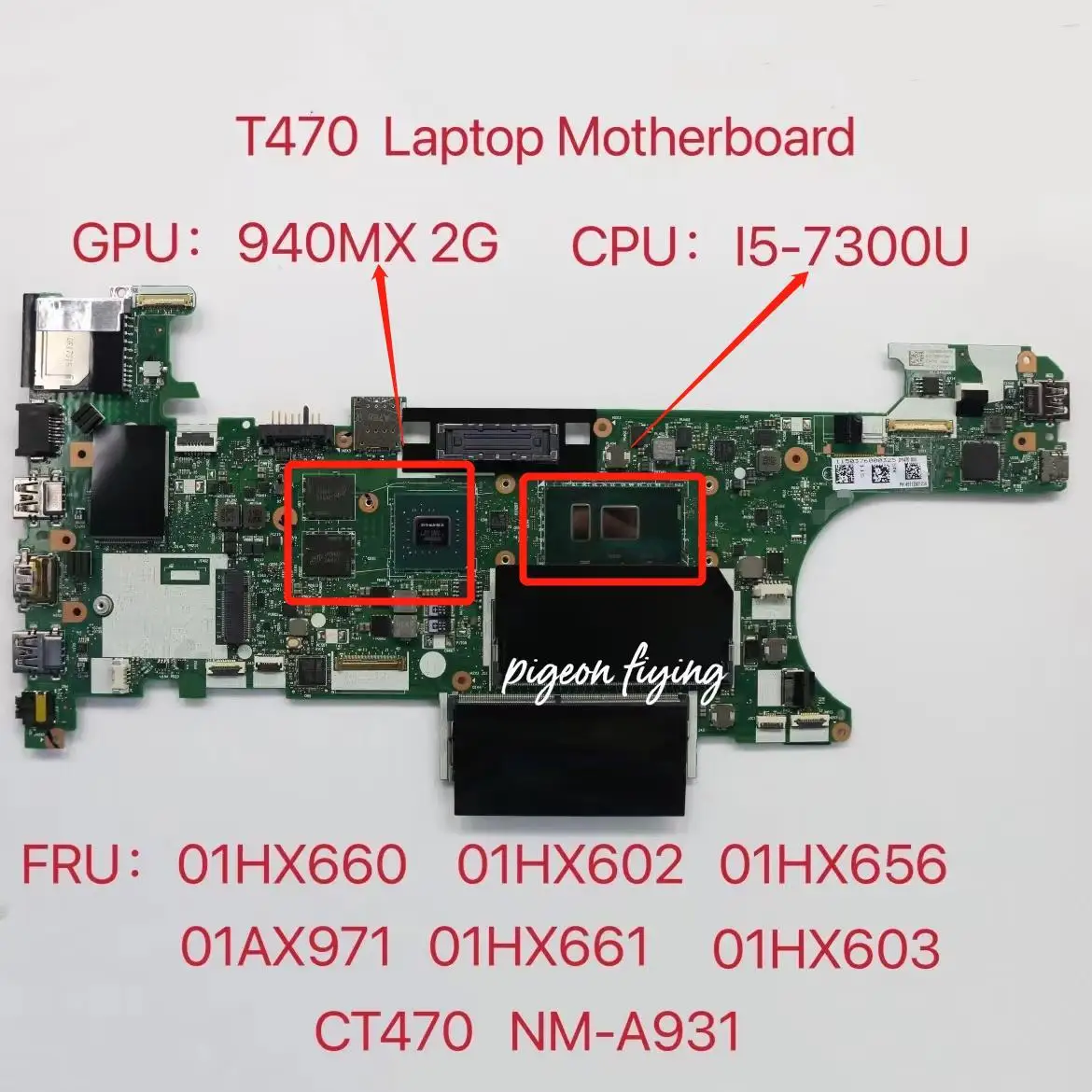 NM-A931 Mainboard for Thinkpad T470 Laptop Motherboard CPU:i5-7300U GPU:940MX 2G 100% Test Ok