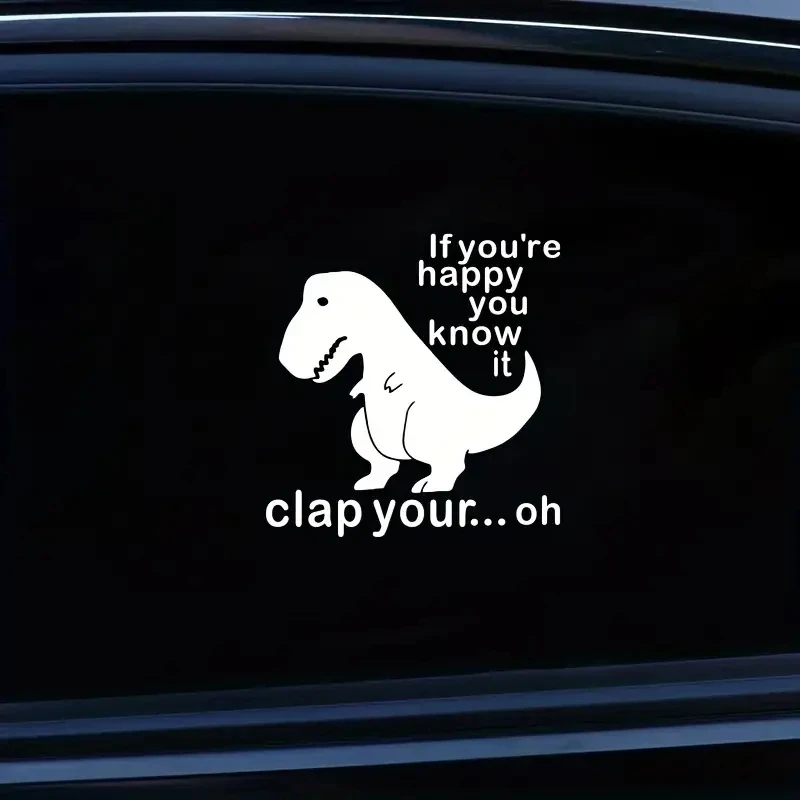 

Dinosaur If you're Happy Funny Decal Vinyl Sticker Cars Trucks Walls Laptop Rear Window Car Sticker