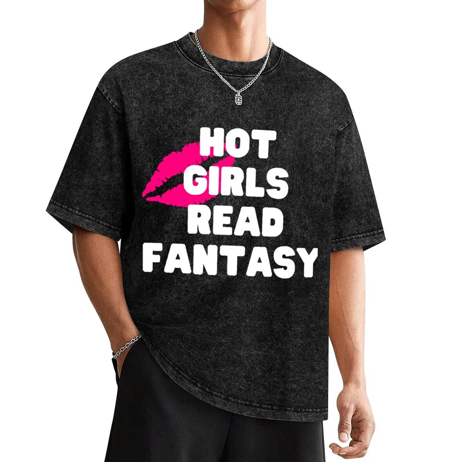 Hot girls read fantasy - book lovers design T-Shirt street wear shirts graphic tee cute tops summer top funny t shirts men