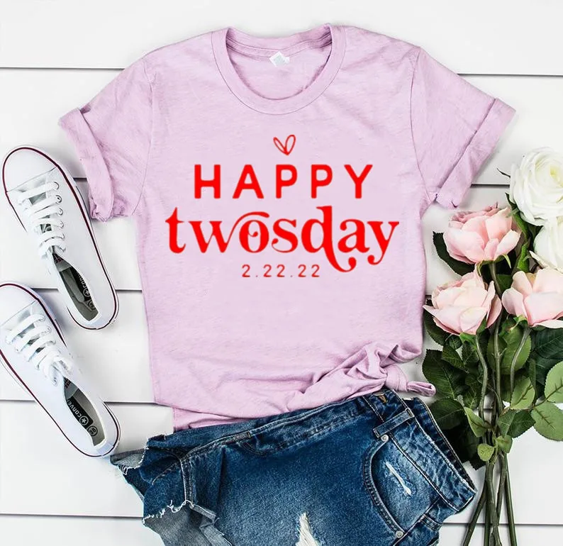 Happy Twosday Shirt/ Funny Twosday Shirt/ Twosday T-Shirt/Tuesday 2-22-22 Shirt/ Teacher Gift for TwosDay