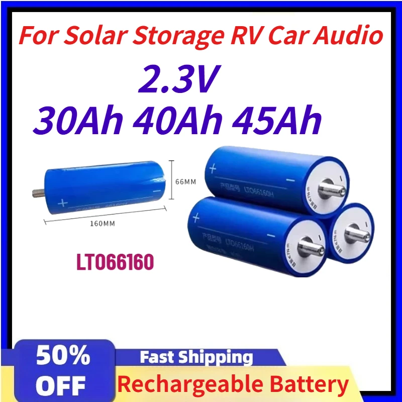2.3V 30Ah 40Ah 45Ah LTO66160 Lithium Titanate Rechargeable Battery for Solar Storage RV Car Audio A-grade battery cell In Stock