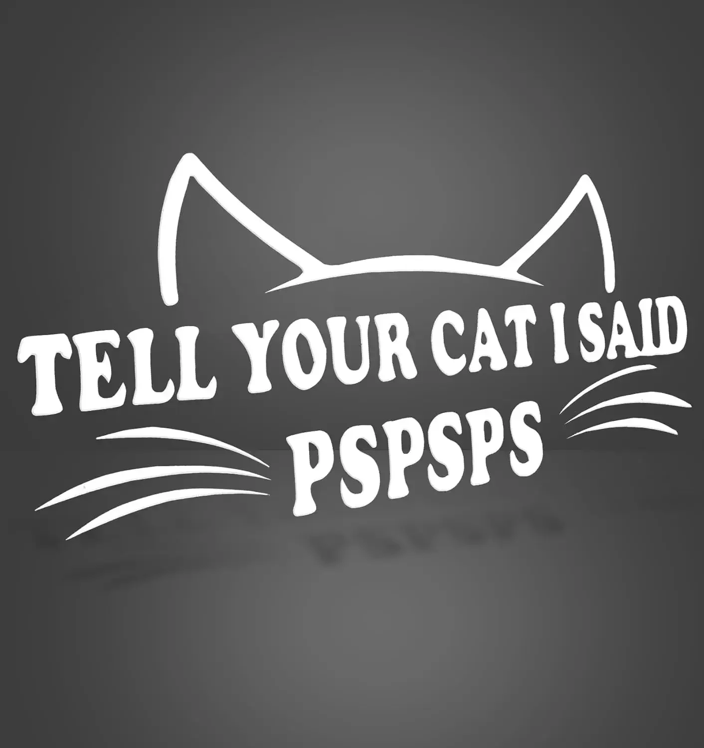 

Наклейка на автомобиль «Скажи кошке: я говорил Pspsps», 1 шт., забавная виниловая наклейка для окон, ноутбуков и гладких поверхностей.