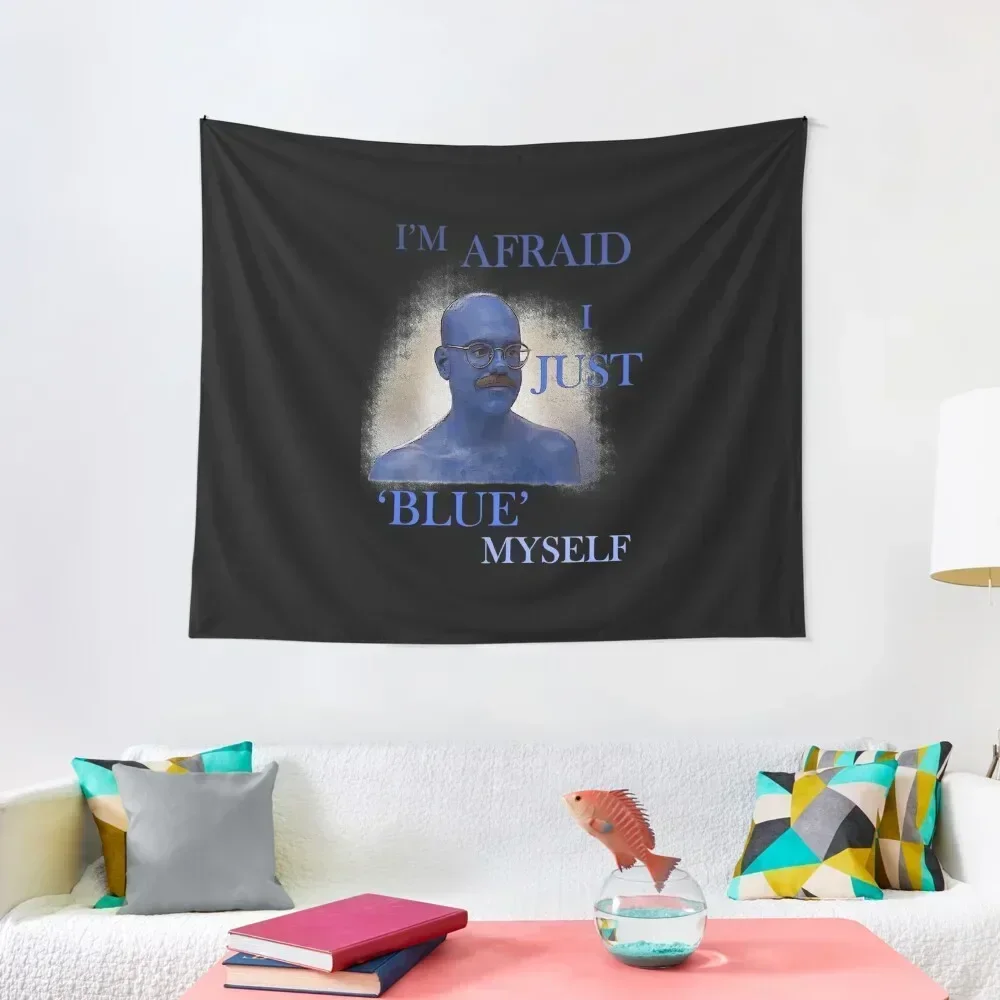 

Gift For Men Arrested Development Afraid I Just Blue Awesome For Movie Fan Tapestry Home Decorations Decoration Room Tapestry