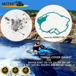 Flywheel Timing Cover Gasket For Motor Boat 130 155 215 255 260 300 4-Tec 1503 ALL GTS GTX GTR RXP RXT Wake -X 420931130