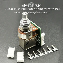 10Pcs Guitar Push Pull Potentiometer B500K Pre-wired with PCB Coil Split Function Prewired Pots for LP SG DOT