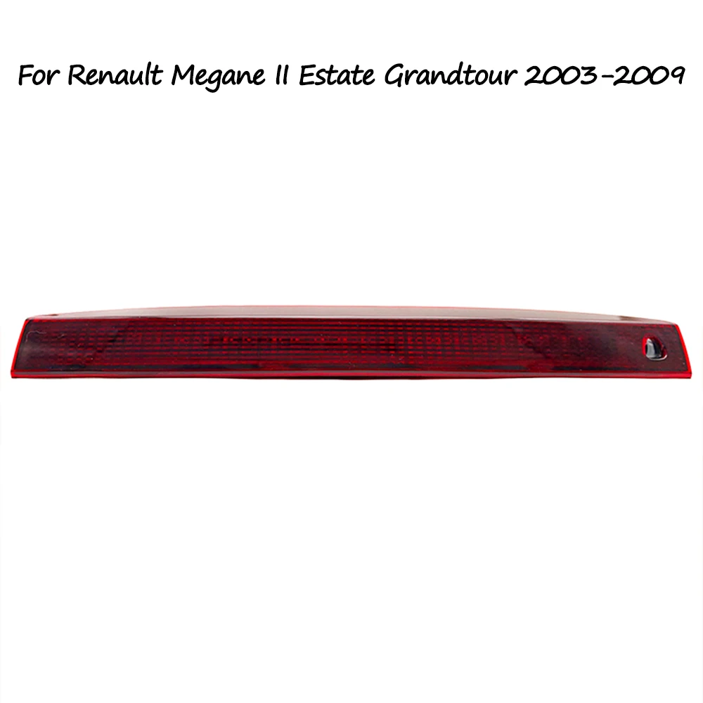 For Renault Megane II Estate Grandtour 2003 2004 2005 2006-2009 High Mounted Brake Light Rear Roof 3rd Brake Light 8200175538