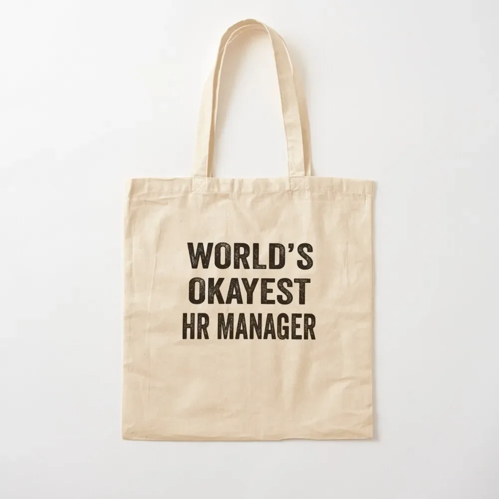 

World's okayest HR manager Shirt, Funny HR manager Dad Husband Womens Boyfriend Birthday Christmas Gift idea Tote Bag