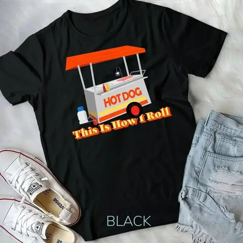 Funny Hot Dog Cart Vendor This Is How I Roll Foodie T Shirt Unisex T shirt