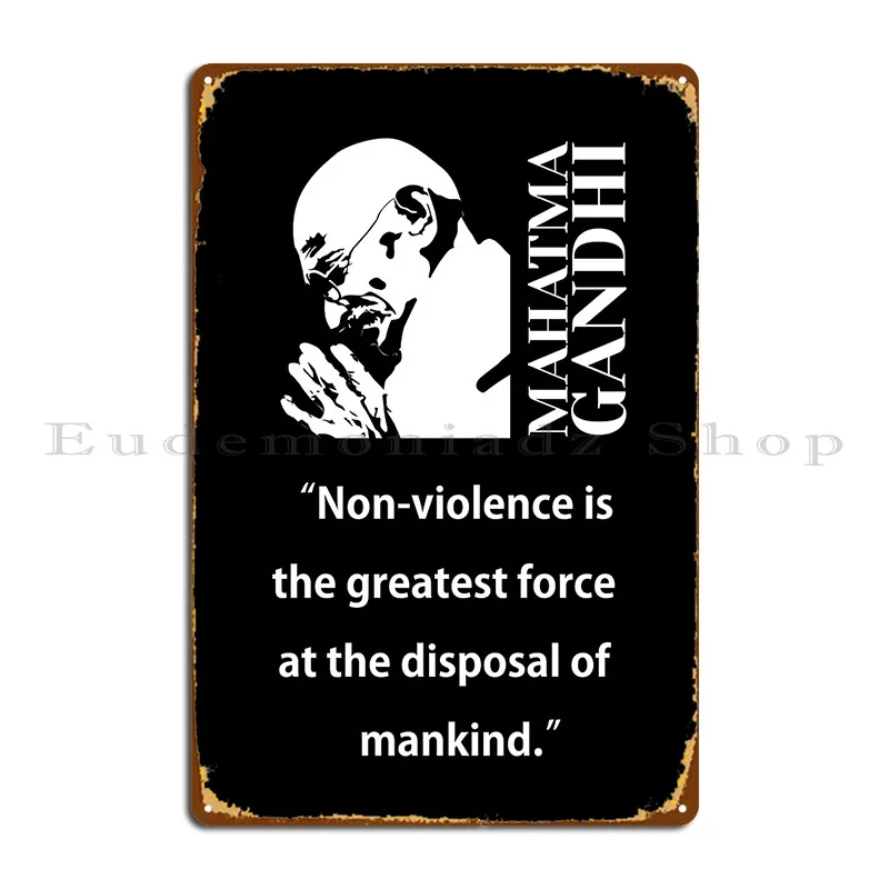 Philosopher Mahatma Gandhi Non Violence Small Black Metal Sign Customize Club Bar Kitchen Classic Garage Tin Sign Poster