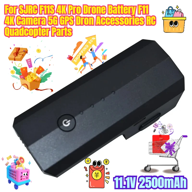 

11.1V 2500mAh for SJRC F11S 4K Pro Drone Battery F11 4K Camera 5G GPS Dron Accessories RC Quadcopter Parts