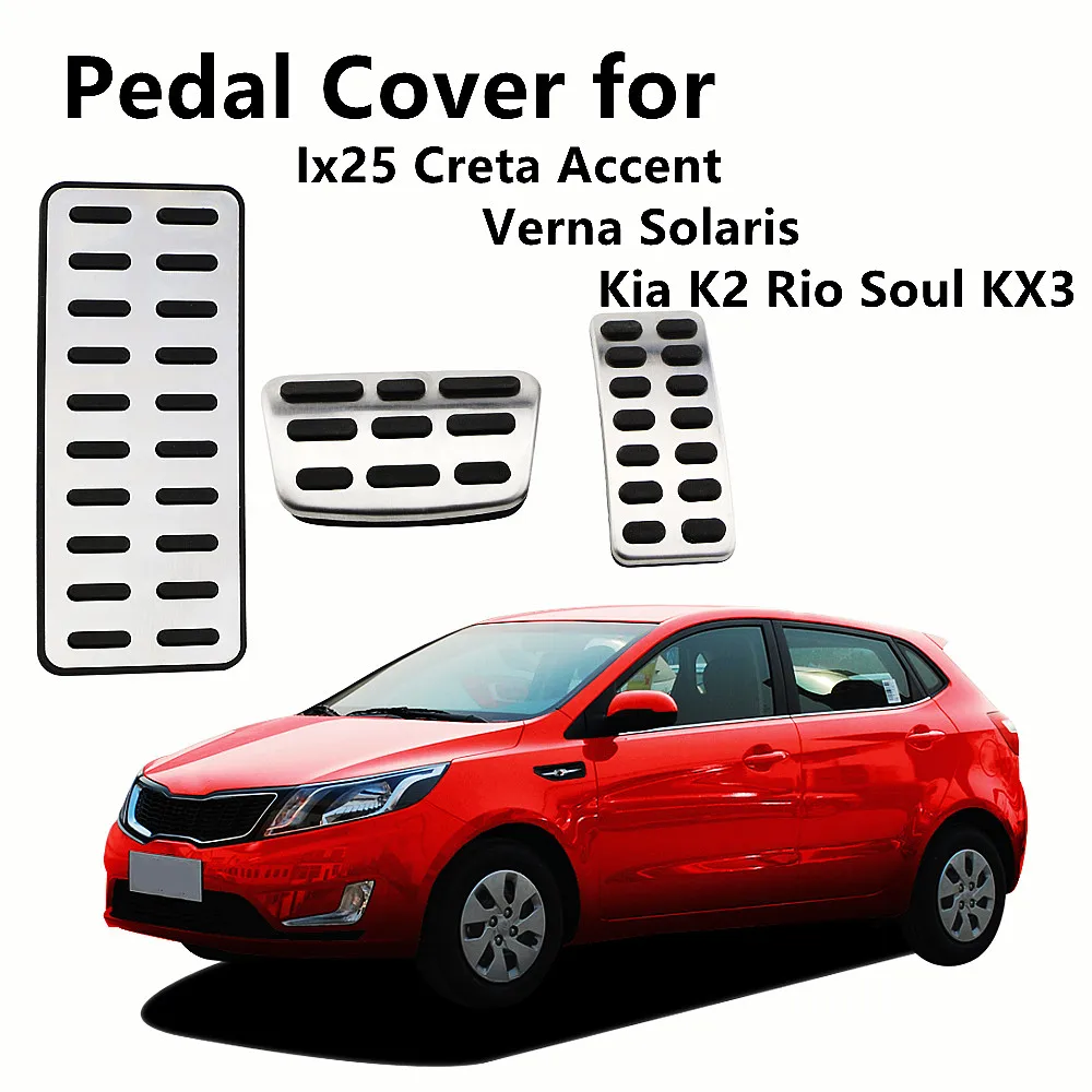 

Auto Pedal Cover For Hyundai Ix25 Creta Accent Verna Solaris for Kia K2 Rio Soul KX3 Car Fuel Brake Rest Foot Pedals