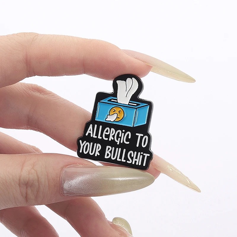 مضحك الساخرة إقتباس حساسية ل هراءك المينا دبوس الإبداعية الأنسجة صناديق بروش شارة التلبيب مجوهرات هدية للأصدقاء #6