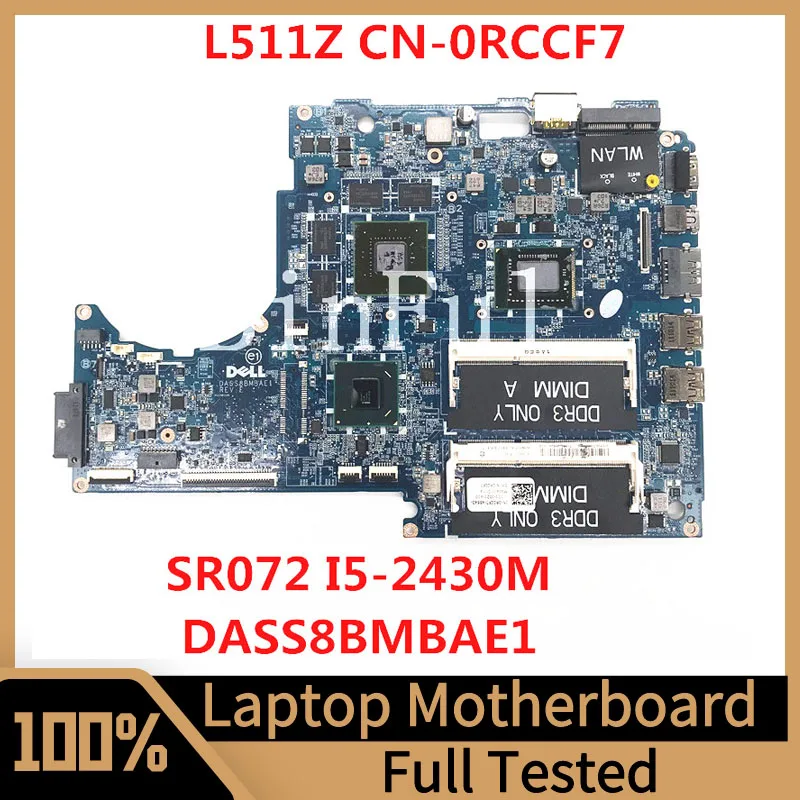 

Mainboard CN-0RCCF7 0RCCF7 RCCF7 For DELL XPS 15Z L511Z Laptop Motherboard DASS8BMBAE1 With SR072 I5-2430M CPU 100% Fully Tested